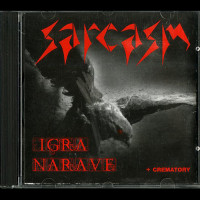 Sarcasm "Igra Narave + Crematory" CD Sarcasm "Igra Narave + Crematory" CD