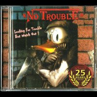 No Trouble "Looking For Trouble But Watch Out!" CD No Trouble "Looking For Trouble But Watch Out!" CD