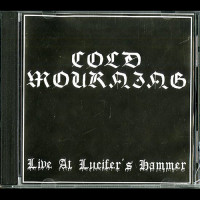 Cold Mourning "Live at Lucifer's Hammer 2002" CDR Cold Mourning "Live at Lucifer's Hammer 2002" CDR
