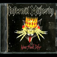 Infernal Majesty "None Shall Defy" CD