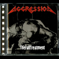 Aggression (Canada) "The Full Treatment" CD (80's Recordings)