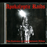 Apokalyptic Raids "The Return of the Satanic Rites" CD