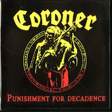 Coroner "Punishment For Decadence" 2" Pin