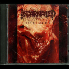 Incarnated "Try Before Die" CD