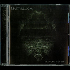 Martyrdoom "Grievous Psychosis" CD