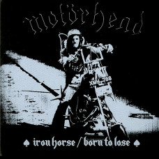 Motörhead "Iron Horse / Born To Lose" Silver Vinyl 7"