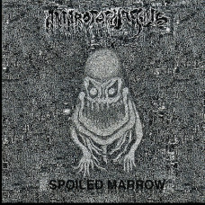 Anthropophagous "Spoiled Marrow" 7"