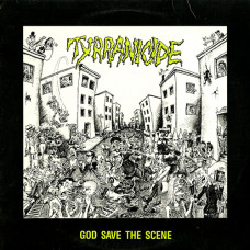 Tyrranicide "God Save The Scene" LP