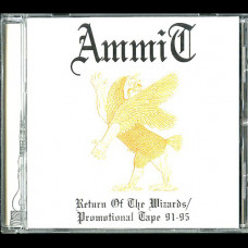 Ammit "Return of the Wizards/Promotional Tape 91-95" CD