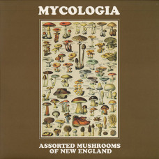 Mycologia "Assorted Mushrooms of New England Vol.1" LP