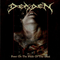 Deaden "Feast on the Flesh of the Dead" LP