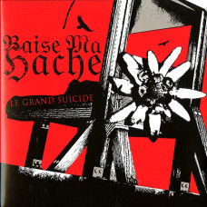 Baise Ma Hache "Le Grand Suicide" LP