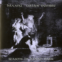 Häxanu / Collier d'Ombre "Seasons in Haxan Dark" Split LP