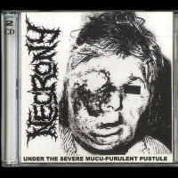 Necrony "Under the Severe Mucu-Purulent Pustule" Double CD