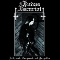 Judas Iscariot "Dethroned, Conquered And Forgotten" LP