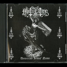 Mutiilation "Desecrate Jesus' Name" CD