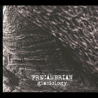 Precambrian "Glaciology" Digipak CD