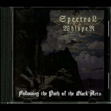 Spectral Whisper "Following the Path of the Black Arts" CD