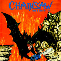 Chainsaw "Hell's Burnin' Up" LP