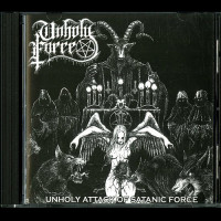 Unholy Force "Unholy Attack of Satanic Force" CD