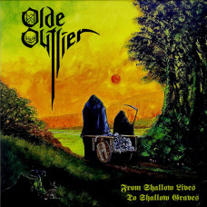 Olde Outlier "From Shallow Lives to Shallow Graves" LP