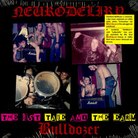 Bulldozer / Neurodeliry "The Lost Tape and the Early" Split LP