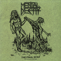 Mental Decay "The Final Scar - Discography 1987/1988" LP+CD