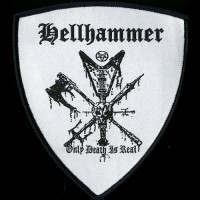 Hellhammer "Only Death Is Real" 4" Patch