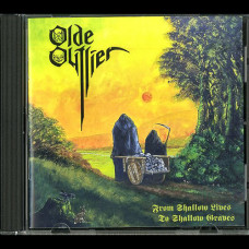 Olde Outlier "From Shallow Lives to Shallow Graves" CD