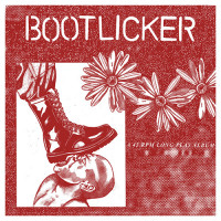 Bootlicker "Bootlicker" LP