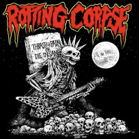 Rotting Corpse "Thrash in Pain or Die Insane" LP