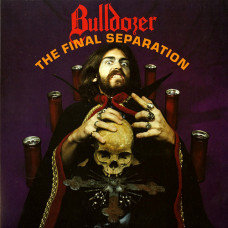 Bulldozer "The Final Separation" LP Bulldozer "The Final Separation" LP