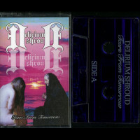 Delirium Shroud "Tears from Tomorrow" MC