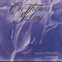 On Thorns I Lay "Sounds of Beautiful Experience" LP