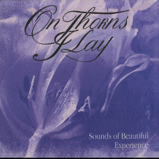 On Thorns I Lay "Sounds of Beautiful Experience" LP