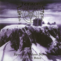 Hecate Enthroned "Upon Promeathean Shores (Unscriptured...)" LP
