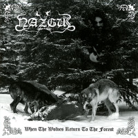 Nazgul "When The Wolves Return to The Forest" Black Vinyl LP