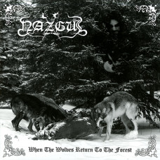 Nazgul "When The Wolves Return to The Forest" Black Vinyl LP