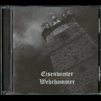 Wehrhammer / Eisenwinter "Uralt im Hass" Split CD