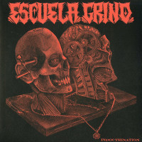 Escuela Grind "Indoctrination" LP