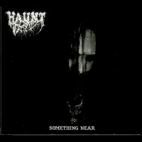 Haunt "Something Near" Digipak CD