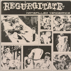 Regurgitate "Hatefilled Vengeance" LP
