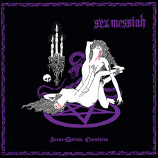 Sex Messiah "Sexus-Mortem, Ouroborus" White Vinyl LP (Lim to 32)