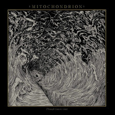 Mitochondrion "Through Cosmic Gaze" LP