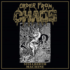 Order From Chaos "Stillbirth Machine" LP 