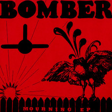 Bomber "Mourning EP" 7"