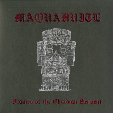 Maquahuitl "Flames of the Obsidian Serpent" LP