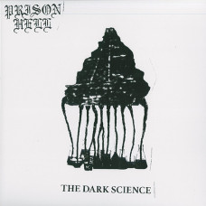 Prison Hell "The Dark Science" LP