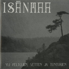 Isänmaa "Yli Peltojen, Vetten Ja Tunturien" Black Vinyl 7" (Impaled Nazarene Related)