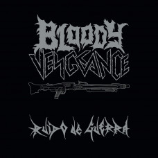 Bloody Vengeance “Ruido De Guerra” Test Press LP